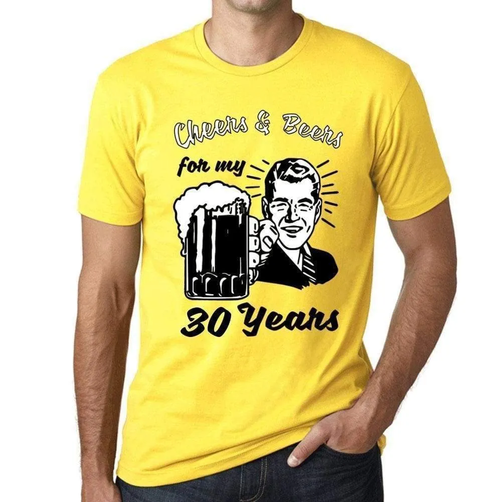 'Cheers and Beers For My 30 Years Men's T-shirt Lemon 30th Birthday Gift 00418