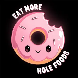 Eat More Hole Foods