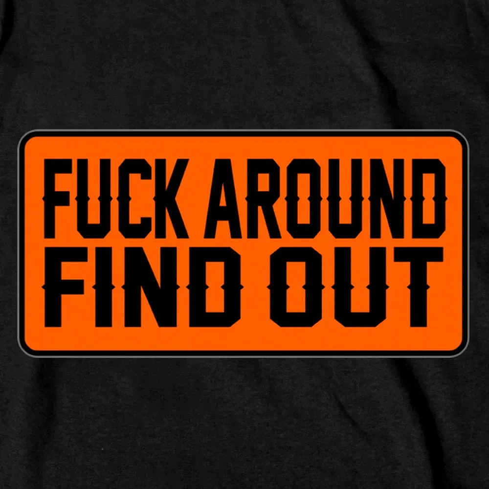 GMS1504 F*** Around Find Out T-Shirt