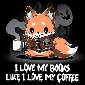 I Love My Books Like I Love My Coffee