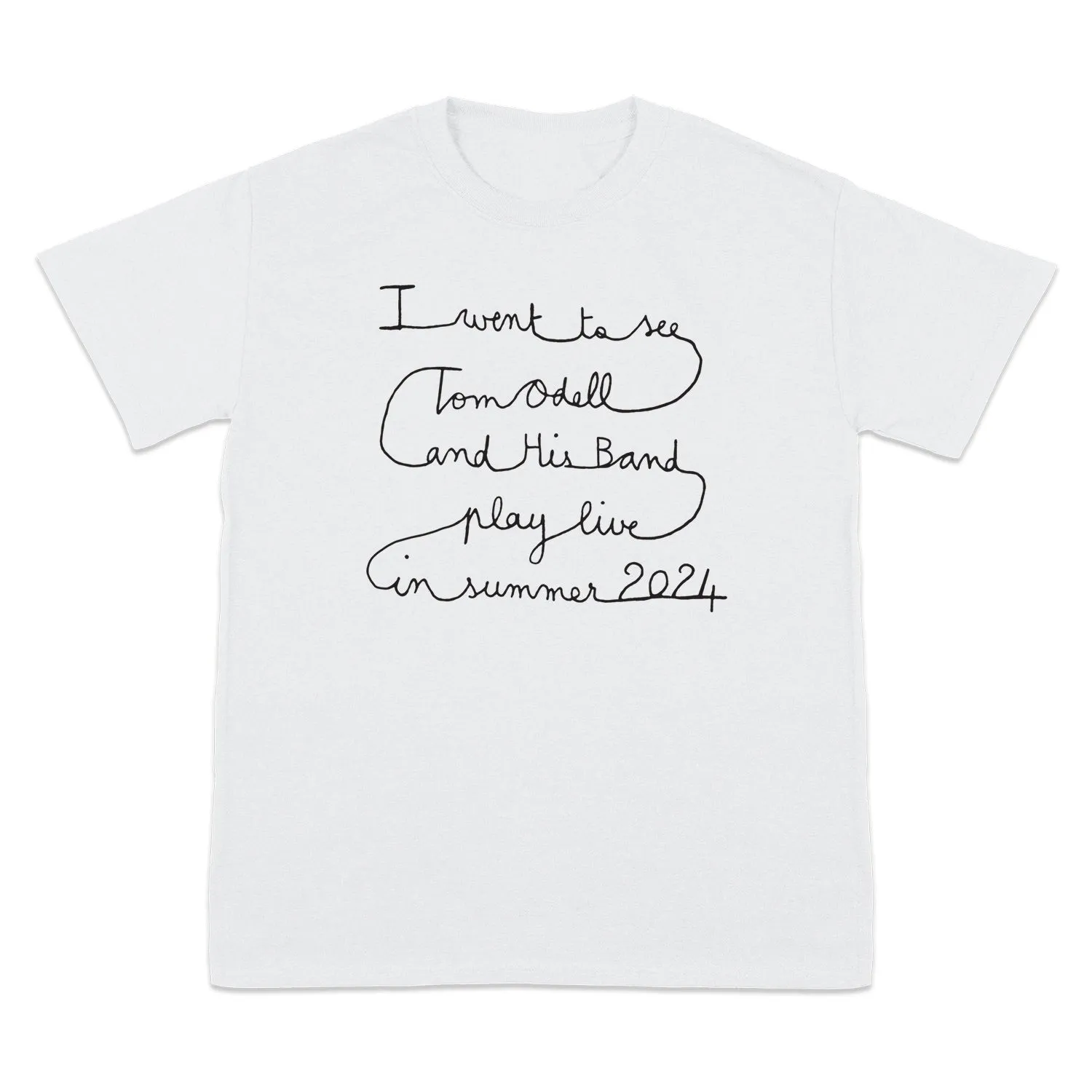 I Went To See Tom Odell 2024 White T-Shirt