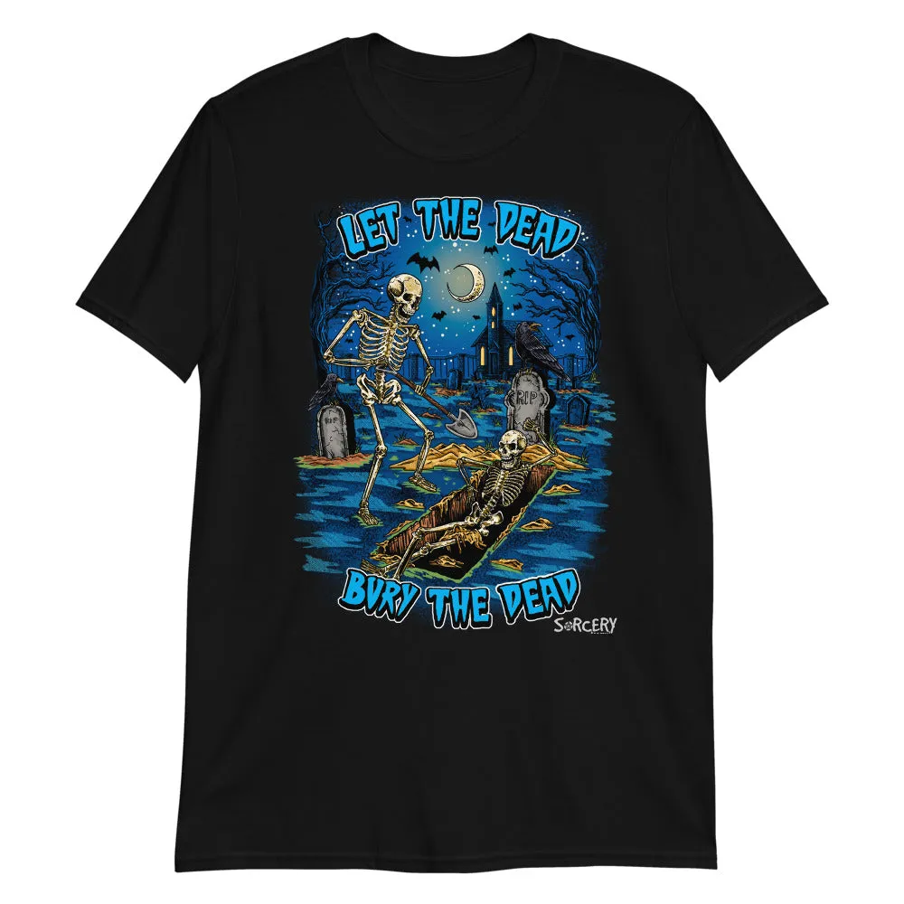 'Let the dead bury the dead' Short-Sleeve Unisex T-Shirt